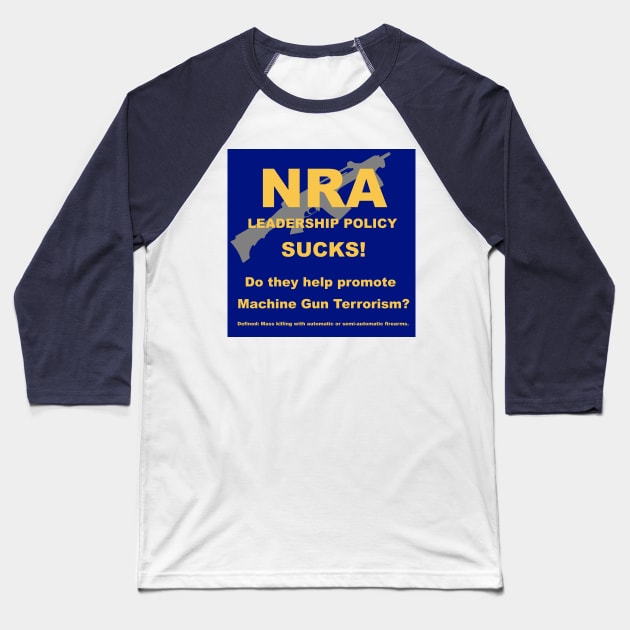 NRA Machine Gun Terrorism Baseball T-Shirt by wboune